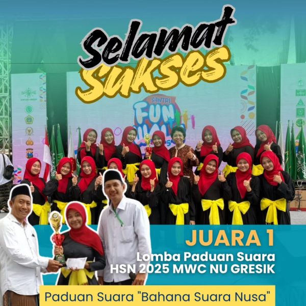 Bahana Suara Nusa Raih Juara 1 Lomba Paduan Suara HSN 2025 MWCNU Gresik